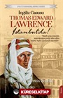 İngiliz Casusu Thomas Edward Lawrence İstanbul'da!