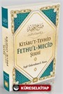 Kitabu't Tevhid (Fethu'l Mecid) Şerhi
