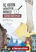 Üç Kuzen Dedektiflik Merkezi 1 / Gizemli Mektuplar