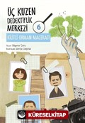 Üç Kuzen Dedektiflik Merkezi 6 / Kilitli Orman Macerası
