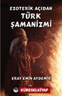 Ezoterik Açıdan Türk Şamanizmi
