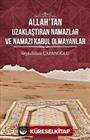 Allah'tan Uzaklaştıran Namazlar ve Namazı Kabul Olmayanlar