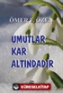 Umutlar Kar Altındadır