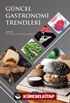 Güncel Gastronomi Trendleri