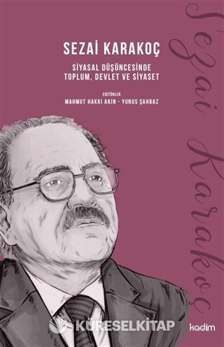 Sezai Karakoç Siyasal Düşüncesinde Toplum, Devlet ve Siyaset