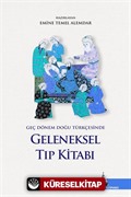 Geç Dönem Doğu Türkçesinde Geleneksel Tıp Kitabı