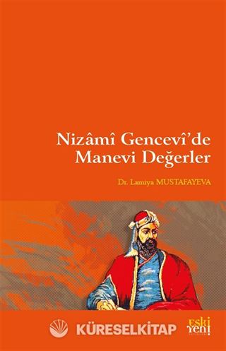 Nizamî Gencevî'de Manevi Değerler