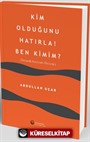 Kim Olduğunu Hatırla! Ben Kimim ?