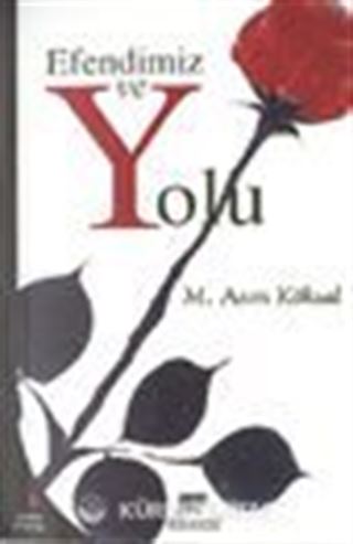 Efendimiz ve Yolu