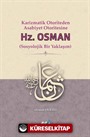 Karizmatik Otoriteden Asabiyet Otoritesine: Hz. Osman (Sosyolojik Bir Yaklaşım)