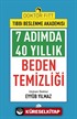 7adımda 40 Yıllık Beden Temizliği