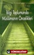 Bilgi Toplumunda Müslümanın Öncelikleri