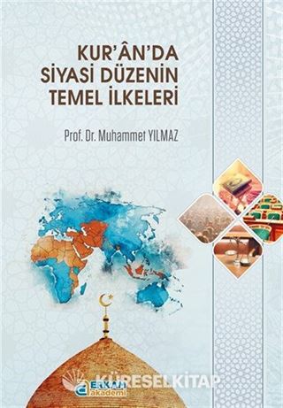 Kur'an'da Siyasi Düzenin Temel İlkeleri