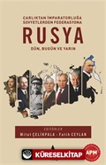 Rusya: Dün, Bugün ve Yarın