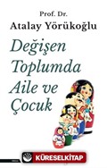 Değişen Toplumda Aile ve Çocuk