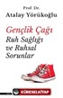 Gençlik Çağı Ruh Sağlığı ve Ruhsal Sorunlar