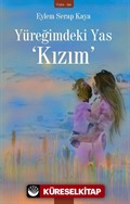 Yüreğimdeki Yas 'Kızım'