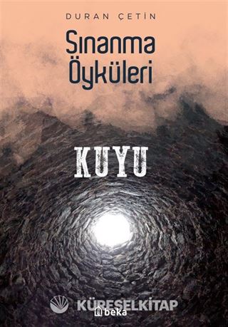 Kuyu / Sınanma Öyküleri
