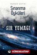 Sır Yumağı / Sınanma Öyküleri