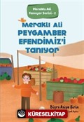 Meraklı Ali Peygamber Efendimiz'i Tanıyor / Meraklı Ali Tanıyor Serisi 2