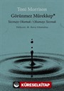 Görünmez Mürekkep: Yazmayı Okumak / Okumayı Yazmak