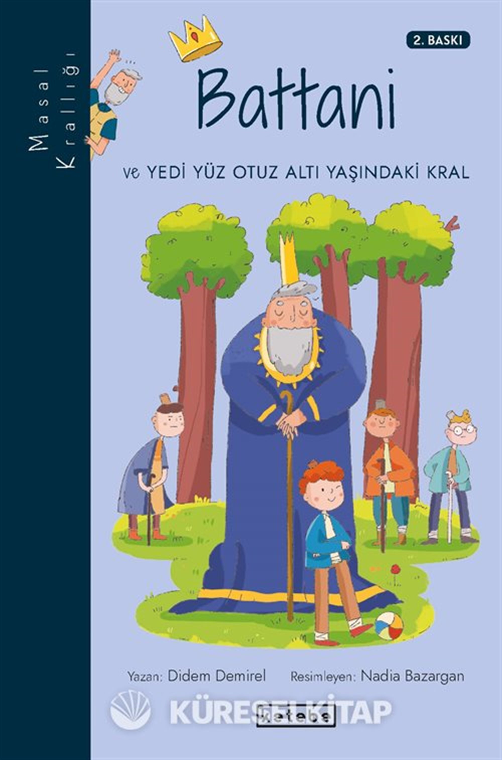 Battani ve Yedi Yüz Otuz Altı Yaşındaki Kral / Masal Krallığı