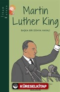 Martin Luther King - Başka Bir Dünya Hayali / İlham Kutusu