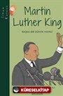 Martin Luther King - Başka Bir Dünya Hayali / İlham Kutusu