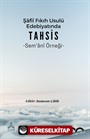 Şâfiî Fıkıh Usulü Edebiyatında Tahsis Sem'Ânî Örneği