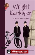 Wright Kardeşler - Uçaklar Nasıl Uçar? / Parlak Fikirler