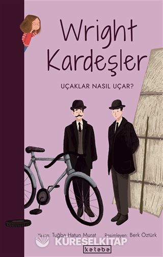 Wright Kardeşler - Uçaklar Nasıl Uçar? / Parlak Fikirler