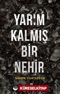 Yarım Kalmış Bir Nehir