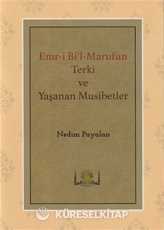 Emr-i Bi'l-Marufun Terki ve Yaşanan Musibetler