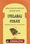 İmamı A'zam Ebu Hanife'nin Mezhebi Üzerine Uygulamalı Feraiz