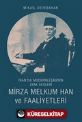 İran'da Modernleşmenin Ayak Sesleri Mirza Melkum Han ve Faaliyetleri