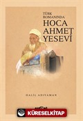 Türk Romanında Hoca Ahmet Yesevi