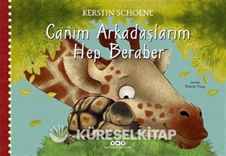 Canım Arkadaşlarım Hep Beraber (Karton Kapak)