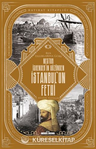 Nestor İskender'in Gözünden İstanbul'un Fethi