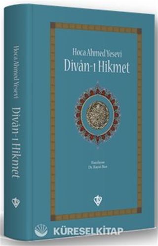Hoca Ahmed Yesevi Divan-ı Hikmet (Ciltli)