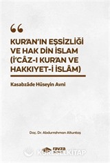 Kur'an'ın Eşsizliği Ve Hak Din İslam (İ'cȃz-I Kur'ȃn Ve Hakkıyyet-İ İslȃm)