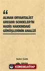 Alman Oryantalist Gregor Schoeler'in Hadis Hakkındaki Görüşlerinin Analizi