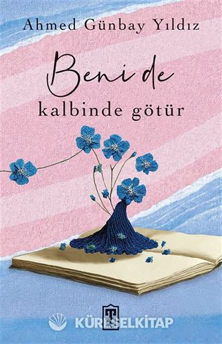 Beni de Kalbinde Götür
