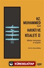 Hz. Muhammed'in (s.a.s) Hayatı ve Risaleti-2 (İddialar-tartışmalar ve tespitler)