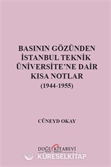Basının Gözünden İstanbul Teknik Üniversite'ne Dair Kısa Notlar (1944-1955)
