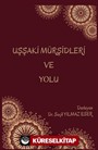 Uşşaki Mürşidleri ve Yolu
