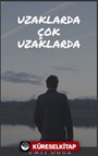 Uzaklarda Çok Uzaklarda