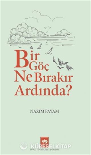 Bir Göç Ne Bırakır Ardında?