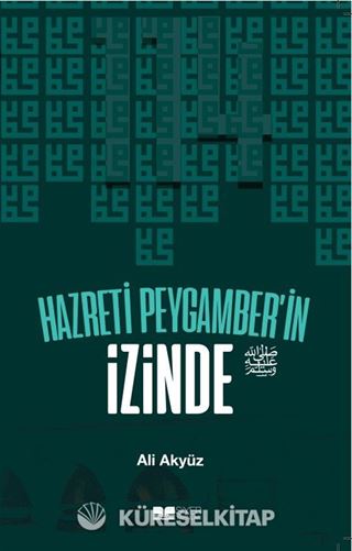 Hazreti Peygamber'in İzinde