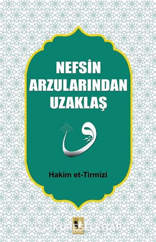 Nefsin Arzularından Uzaklaş
