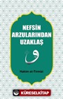 Nefsin Arzularından Uzaklaş